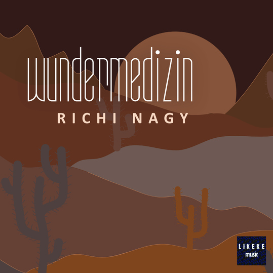 Richi Nagy - Wundermedizin