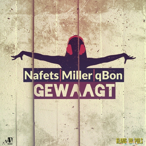 Nafets, Renè Miller & qBon - Gewaagt