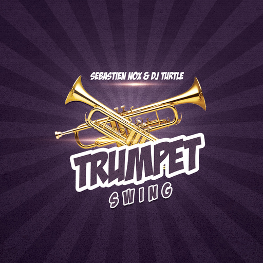 Sebastien Nox & DJ Turtle - Trumpet Swing