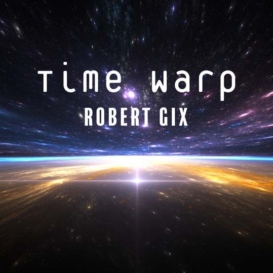 Robert Gix - Time Warp