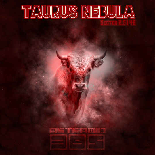 Asteroid 385 - Taurus Nebula: Sector 2.5|40