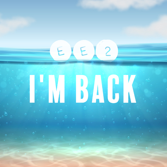 EE2 - I'm Back