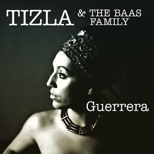 Tizla & The Baas Family - Guerrera