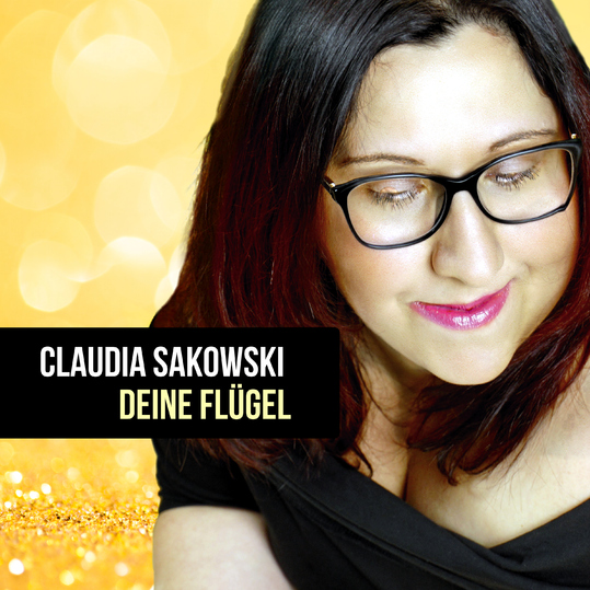 Claudia Sakowski - Deine Flügel