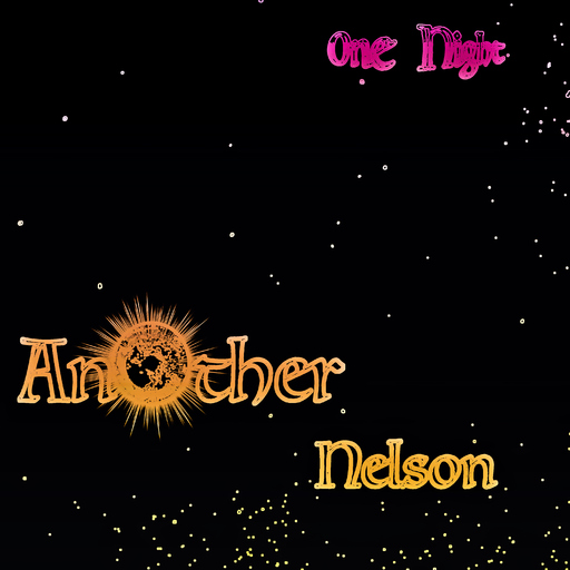 Another Nelson - One Night