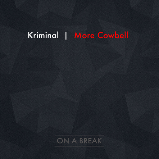 Kriminal - More Cowbell