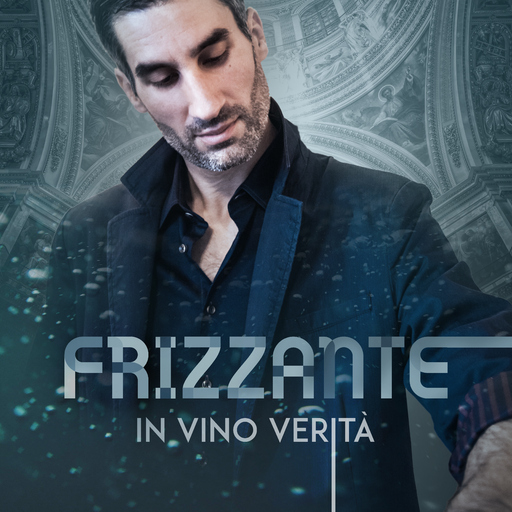 Frizzante - In vino verità