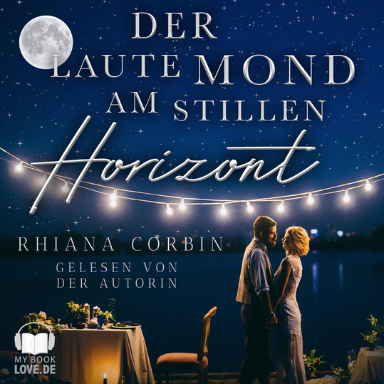 Rhiana Corbin - Der laute Mond am stillen Horizont