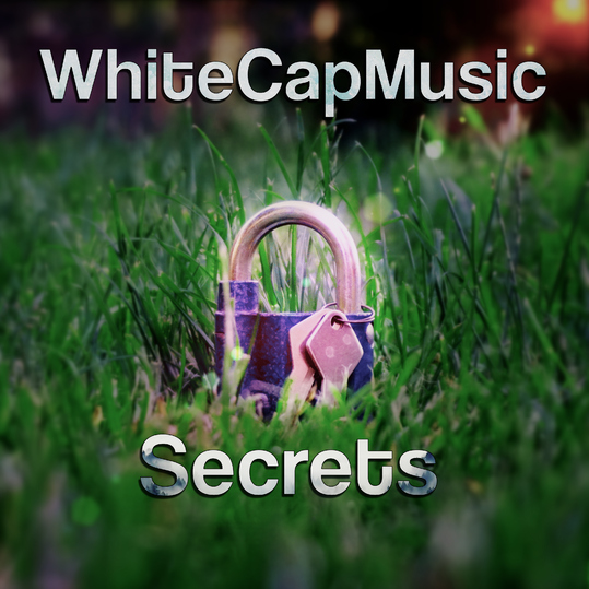 WhiteCapMusic - Secrets