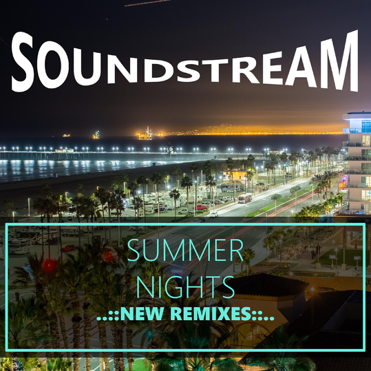 Soundstream - Summer Nights: New Remixes