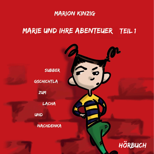 Marion Kinzig - Marie und ihre Abenteuer Teil 1