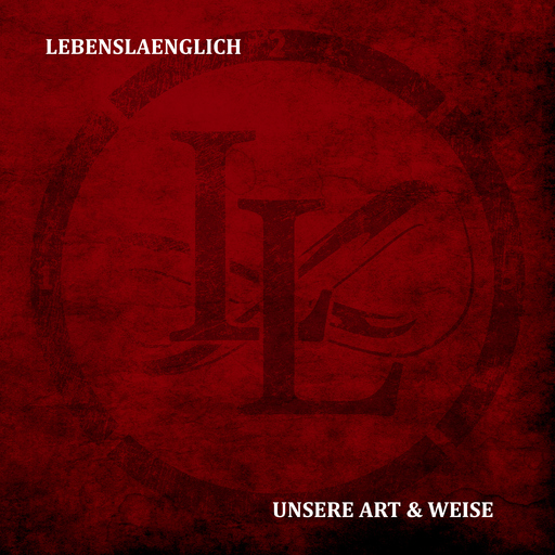 Lebenslaenglich - Unsere Art & Weise