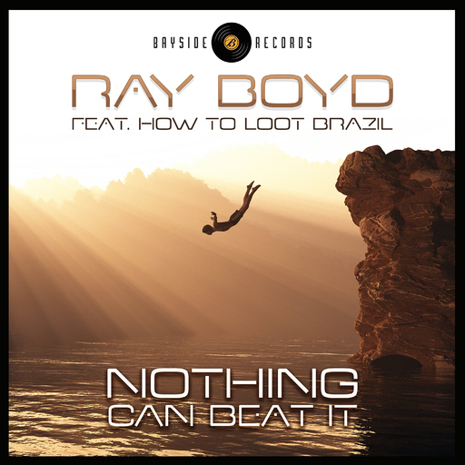 Ray Boyd feat. How To Loot Brazil - Nothing Can Beat It