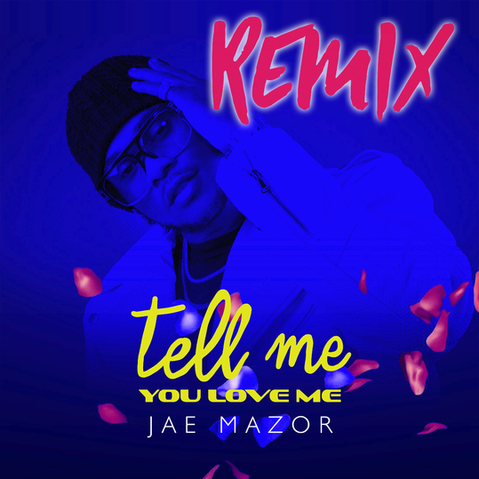 Jae Mazor - Tell Me You Love Me