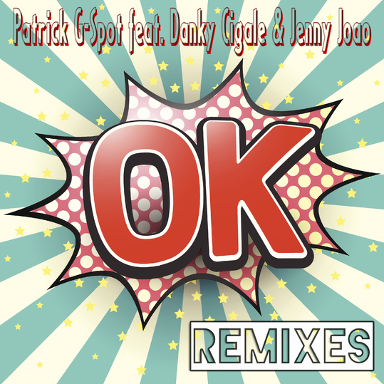 Patrick G-Spot feat. Danky Cigale & Jenny Joao - OK