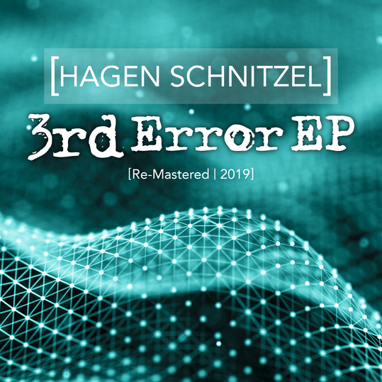 Hagen Schnitzel - 3rd Error EP