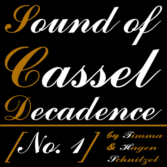 Hagen Schnitzel & Timma - Sound of Cassel Decadence