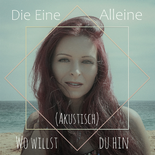 Die Eine Alleine - Wo willst du hin