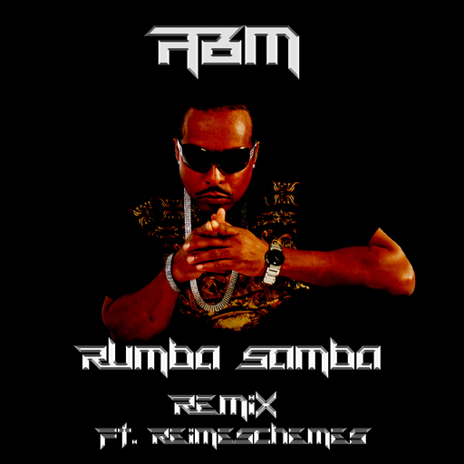 Abm feat. Reimeschemes - Rumba Samba