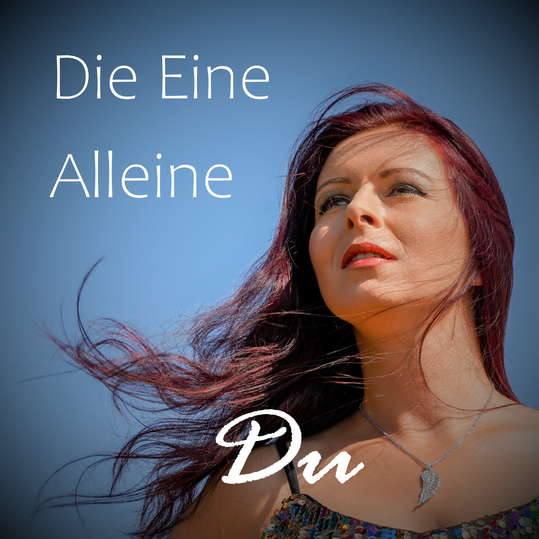 Die Eine Alleine - Du