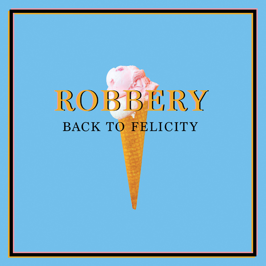 Back to Felicity - Robbery