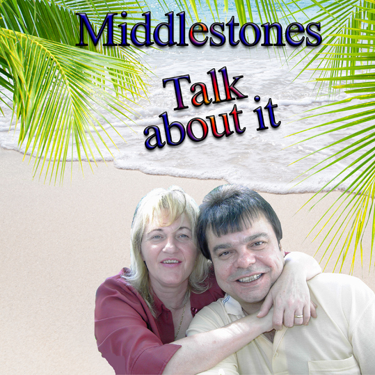 Middlestones - Talk About It