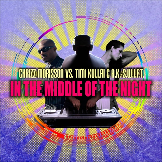 Chrizz Morisson vs. Timi Kullai & A.K.-S.w.i.f.t. - In the Middle of the Night