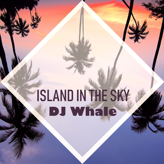 DJ Whale - Island in the Sky