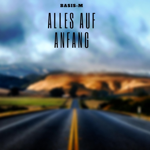 Basis-M - Alles auf Anfang