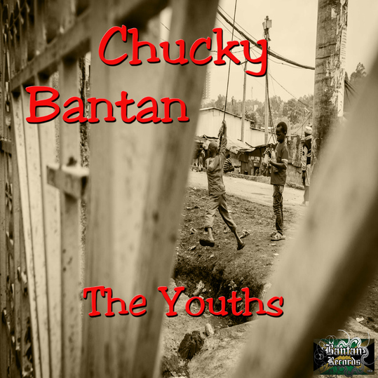 Chucky Bantan - The Youths