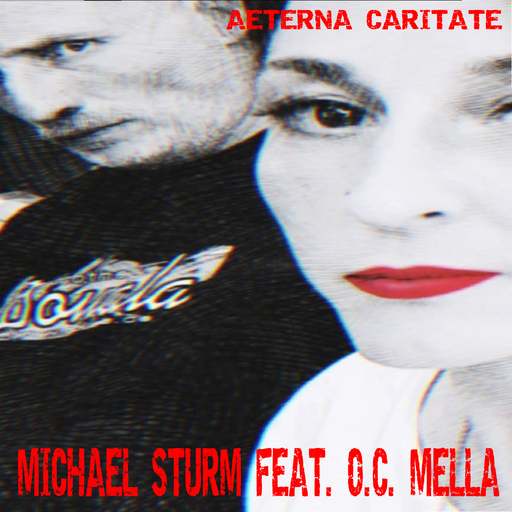 Michael Sturm feat. O.C. Mella - Aeterna Caritate