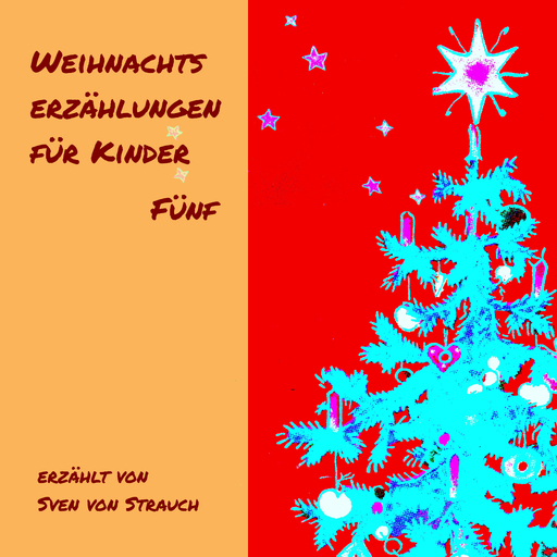 Paula Dehmel & Manfred Kyber - Weihnachtserzählungen für Kinder - Fünf