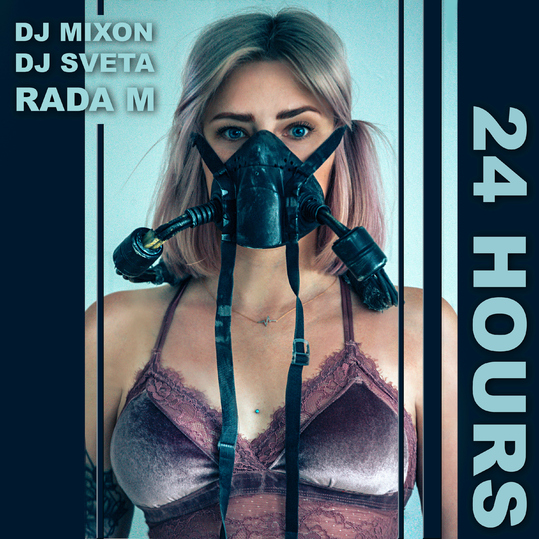 DJ Mixon & DJ Sveta feat. Rada M - 24 Hours