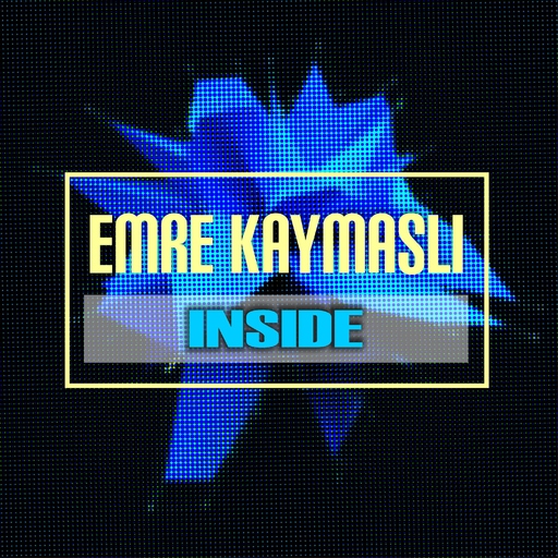 Emre KAYMASLI - Inside