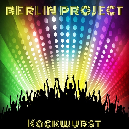 Berlin Project - Kackwurst