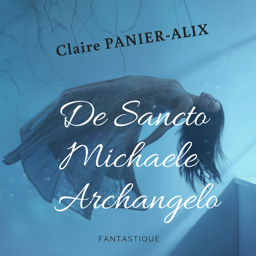 Claire Panier-Alix - De Sancto Michaele Archangelo