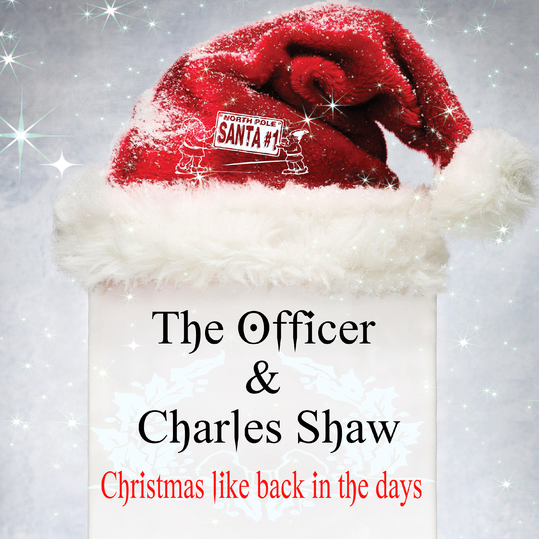 The Officer & Charles Shaw - Christmas Like Back in the Days