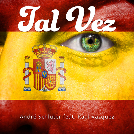 André Schlüter feat. Raul Vazquez - Tal Vez