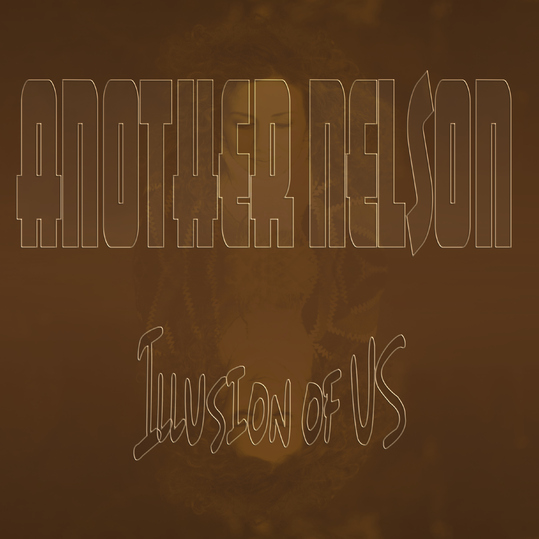 Another Nelson - Illusion of Us