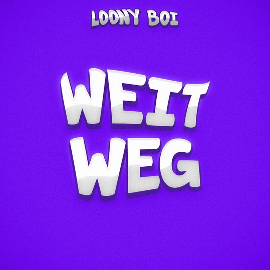 Loony Boi - Weit weg