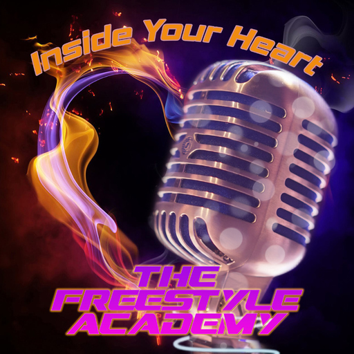 The Freestyle Academy - Inside Your Heart