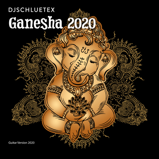 Djschluetex - Ganesha 2020