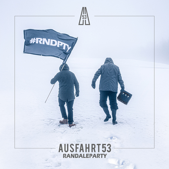 Ausfahrt53 - Randaleparty