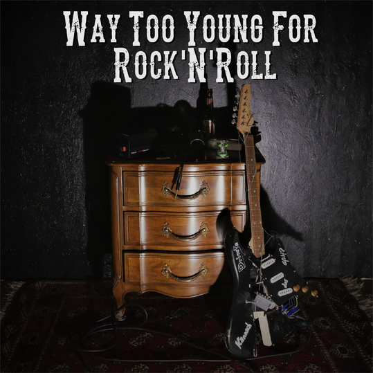 Drive!n - Way Too Young for Rock'n'roll