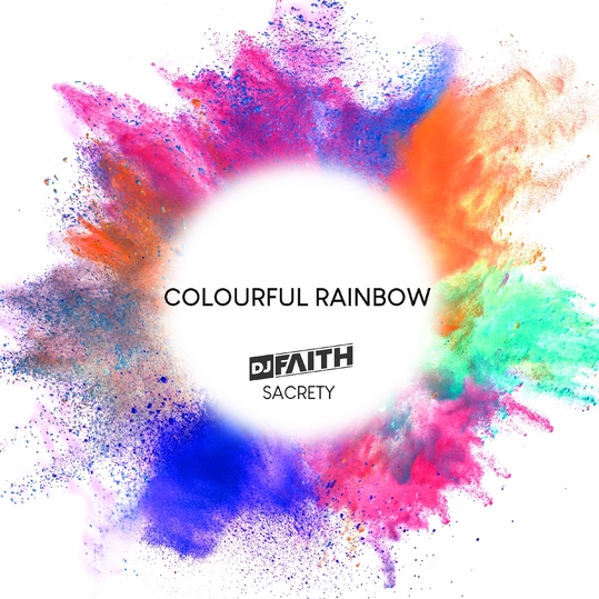 DJ Faith with Sacrety - Colourful Rainbow