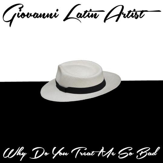 Giovanni Latin Artist - Why Do You Treat Me so Bad