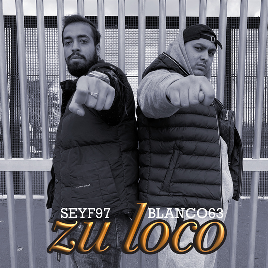 SEYF97 feat. Blanco63 - Zu Loco