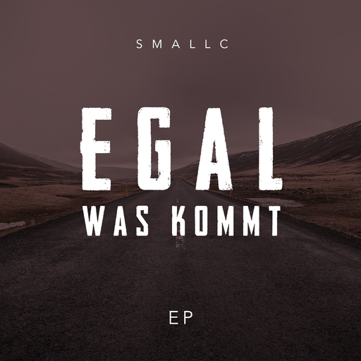 Smallc - Egal was kommt EP