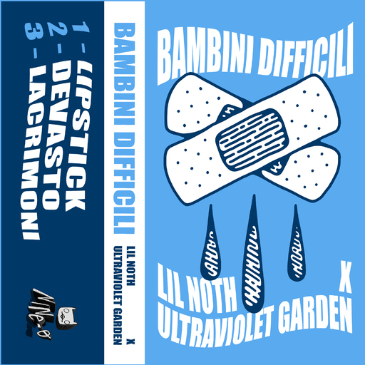 Lil Noth & Ultraviolet Garden - Bambini difficili