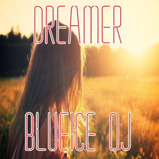 Blueice DJ - Dreamer